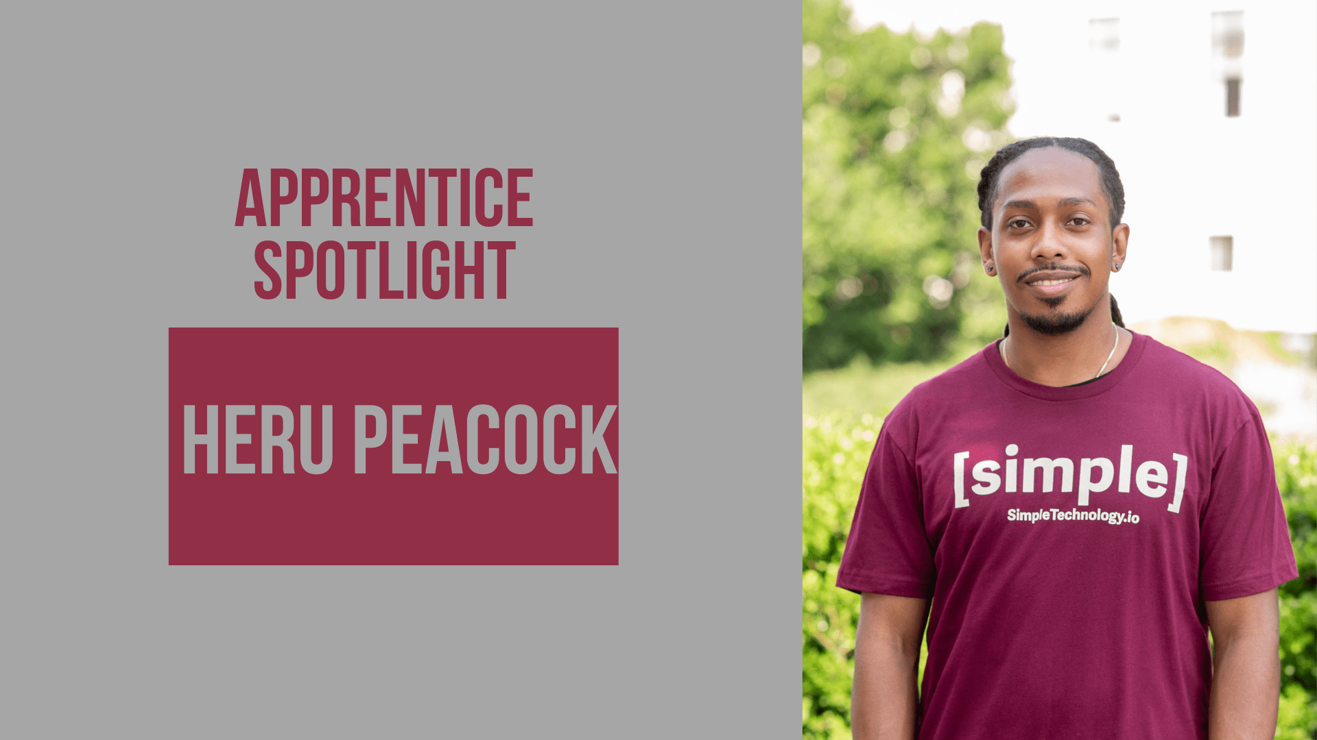 Heru Peacock: Apprentice Spotlight